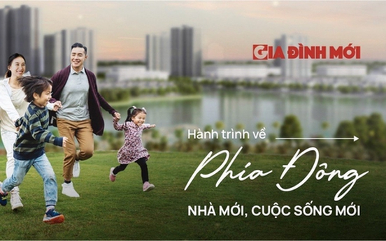 Tạp chí Gia Đình Mới phát động cuộc thi viết “Hành trình về phía Đông: Nhà mới, cuộc sống mới”