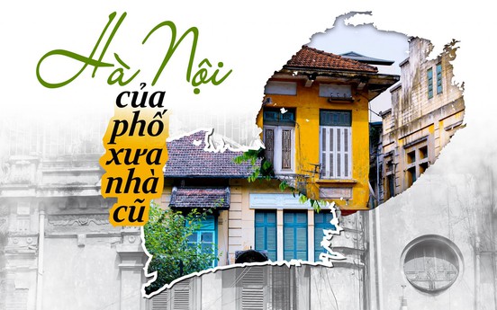 Hà Nội của phố xưa nhà cũ