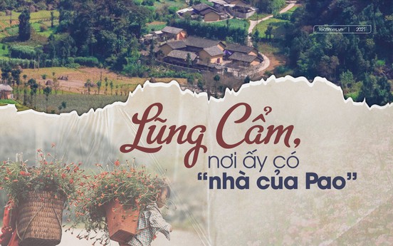 Lũng Cẩm, nơi ấy có “nhà của Pao”