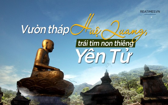 Vườn tháp Huệ Quang, trái tim non thiêng Yên Tử