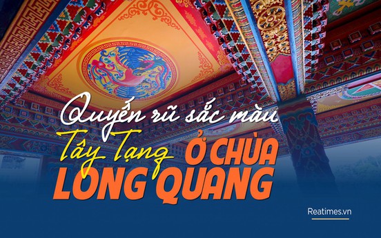 Quyến rũ sắc màu Tây Tạng ở chùa Long Quang