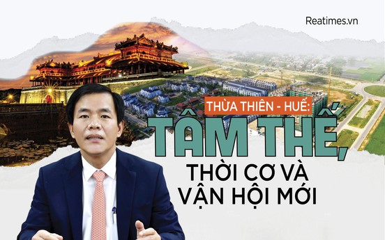 Thừa Thiên - Huế: Tâm thế, thời cơ và vận hội mới