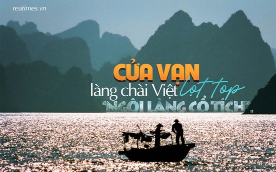 Cửa Vạn, làng chài Việt lọt top “ngôi làng cổ tích”