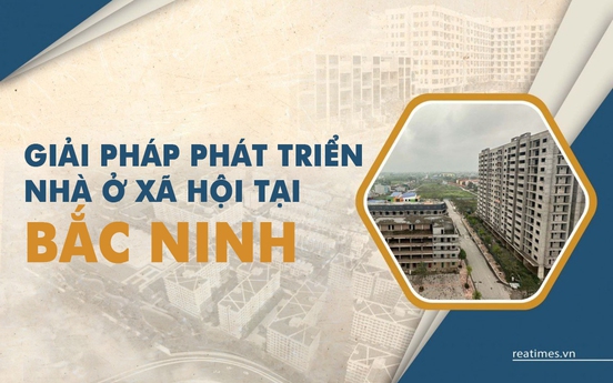 Bắc Ninh tháo gỡ “điểm nghẽn“ để phát triển nhà ở xã hội, giảm tình trạng lệch pha cung - cầu