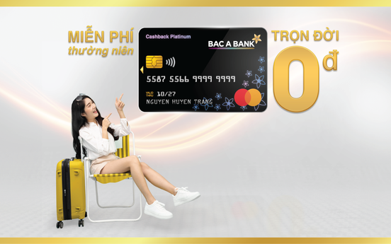 BAC A BANK miễn nhiều loại phí dành cho chủ thẻ tín dụng quốc tế