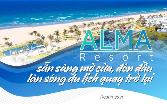 ALMA Resort sẵn sàng mở cửa, đón đầu làn sóng du lịch quay trở lại