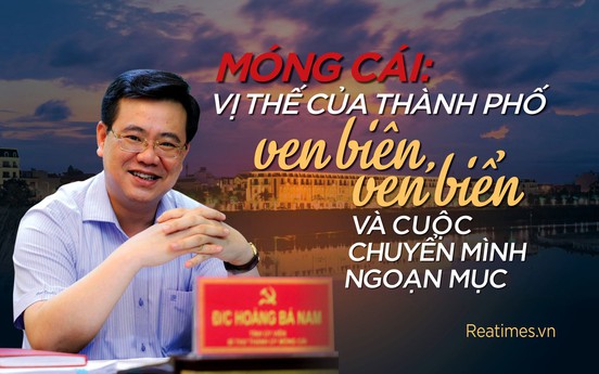 Móng Cái: Vị thế của thành phố ven biên, ven biển và cuộc chuyển mình ngoạn mục