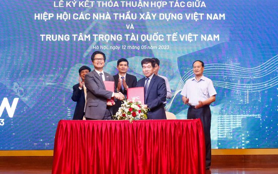 Trung tâm Trọng tài Quốc tế Việt Nam ký kết thoả thuận hợp tác với Hiệp hội các Nhà thầu Xây dựng Việt Nam