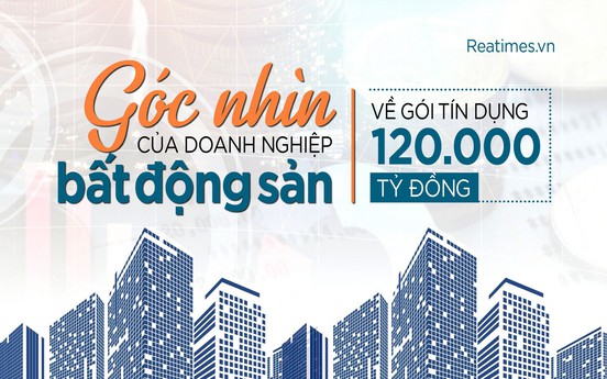 Gói 120.000 tỷ đồng sẽ hiệu quả hơn khi lãi suất cho vay giảm xuống dưới 10%