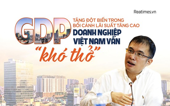 GDP tăng đột biến nhưng “sức khỏe“ doanh nghiệp vẫn đáng lo...