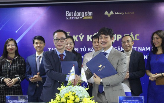 Tạp chí điện tử Bất động sản Việt Nam ký kết hợp tác với Công ty Cổ phần Tập đoàn Meey Land