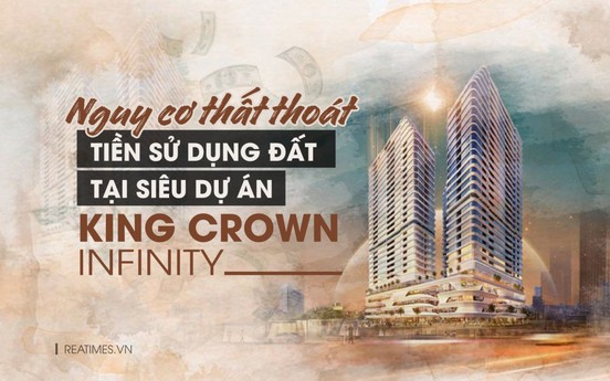 TP.HCM: Có hay không việc “cưa đôi, cưa ba” tiền sử dụng đất ở dự án King Crown Infinity?