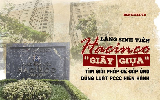 Kỳ 1: Làng sinh viên Hacinco “giãy giụa“ tìm giải pháp để đáp ứng đúng luật PCCC hiện hành