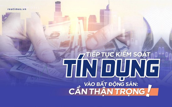 Bài 2: Kiểm soát như thế nào để không “chặn cửa“ vay vốn của các doanh nghiệp chân chính? 