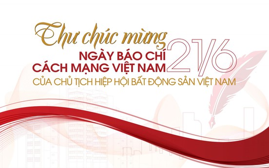 Thư chúc mừng Tạp chí điện tử Bất động sản Việt Nam nhân ngày 21/6 của Chủ tịch Hiệp hội Bất động sản Việt Nam 