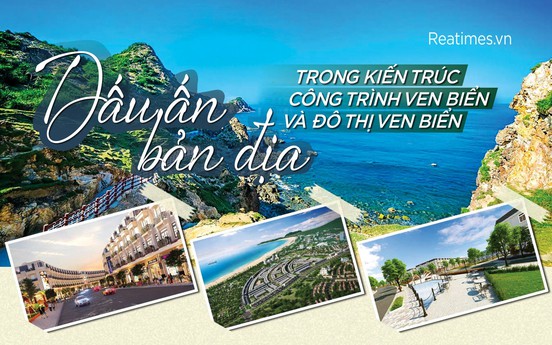 Dấu ấn bản địa trong kiến trúc công trình ven biển và đô thị ven biển