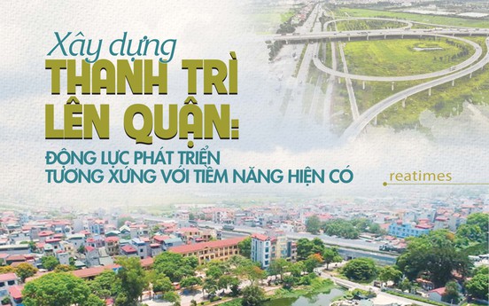 Thanh Trì vững bước trên tiến trình phát triển lên quận