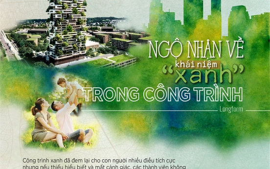 Ngộ nhận về khái niệm “xanh” trong công trình