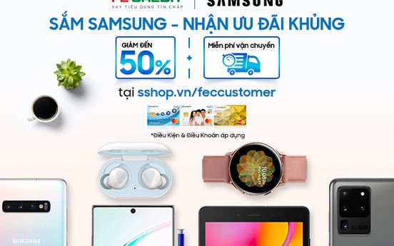 Sắm Samsung, nhận ưu đãi khủng cùng FE Credit