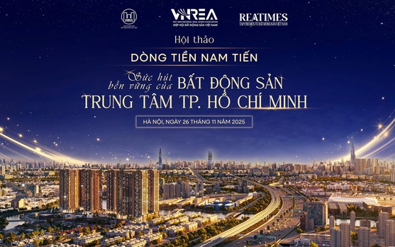 Sắp diễn ra Hội thảo: "Dòng tiền Nam tiến: Sức hút bền vững của bất động sản trung tâm TP. Hồ Chí Minh"