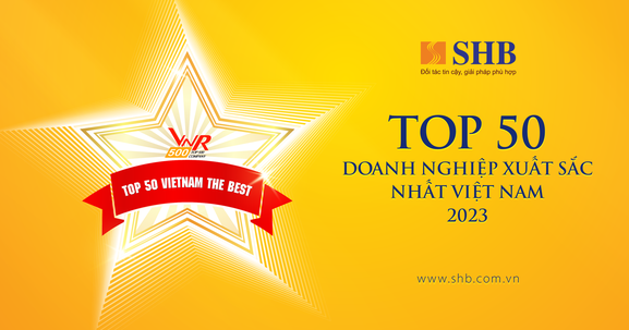 SHB 5 năm liên tiếp được vinh danh "Top 50 doanh nghiệp xuất sắc nhất Việt Nam"