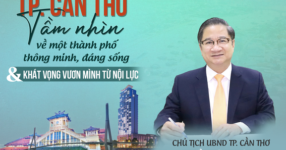 TP. Cần Thơ: Tầm nhìn về một thành phố thông minh, đáng sống và khát vọng vươn mình từ nội lực