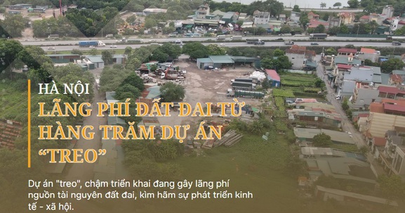 Lãng phí đất đai từ hàng trăm dự án “treo” ở Hà Nội
