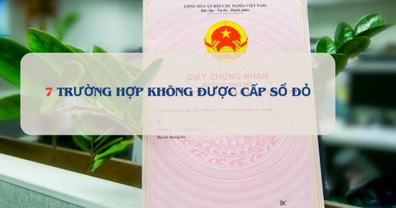 Từ bây giờ, 7 trường hợp này người dân sẽ không được cấp sổ đỏ