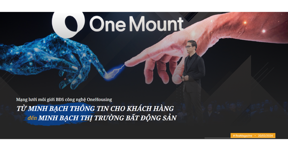 OneHousing: Từ minh bạch thông tin cho khách hàng đến minh bạch thị trường bất động sản