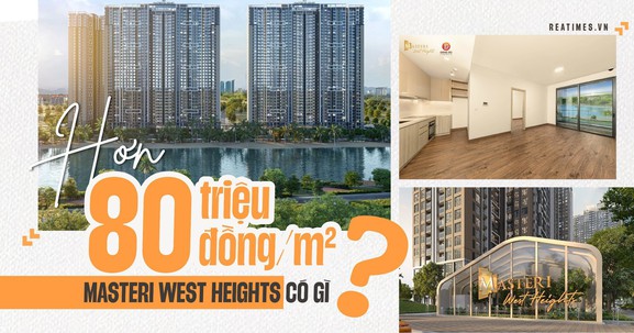 Masteri West Heights: Cái lý cho mức giá hơn 80 triệu đồng/m2?