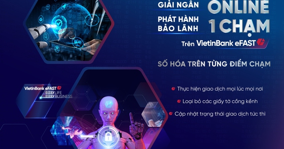 VietinBank triển khai giải ngân và phát hành bảo lãnh online “một chạm” trên VietinBank eFAST