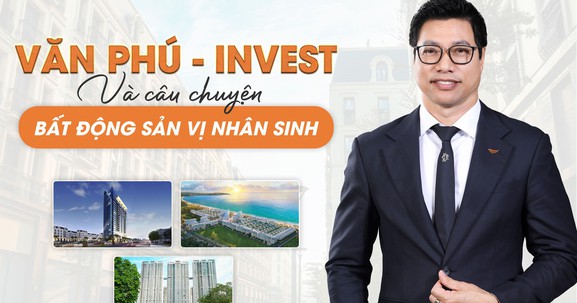 Văn Phú - Invest: Kiến tạo hạnh phúc qua những công trình