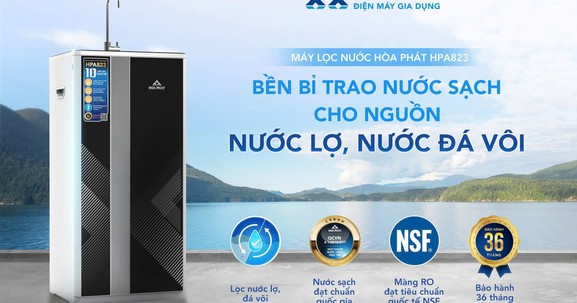 Máy lọc nước Hòa Phát – Bền bỉ trao nước sạch đến các vùng nước lợ, nước đá vôi