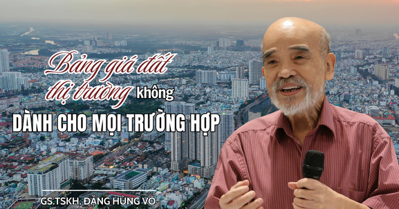 GS.TSKH. Đặng Hùng Võ: Không phải trường hợp nào cũng áp dụng giá đất thị trường