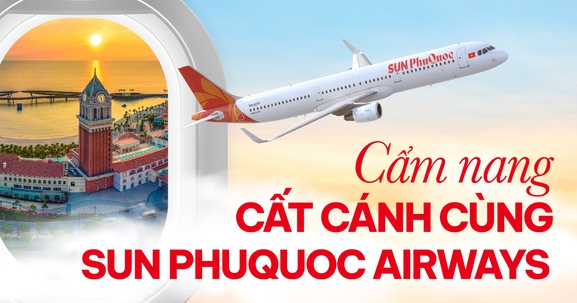 Tất tần tật cẩm nang cất cánh từ 1/11 cùng Sun PhuQuoc Airways cho hành khách 