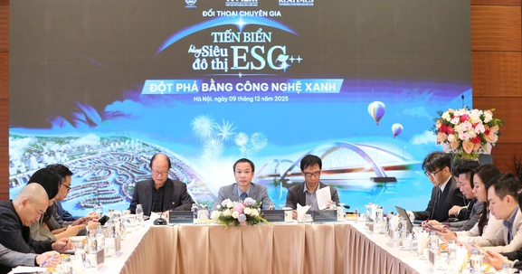 Đối thoại chuyên gia: “Tiến biển bằng siêu đô thị ESG++: Đột phá bằng công nghệ xanh”