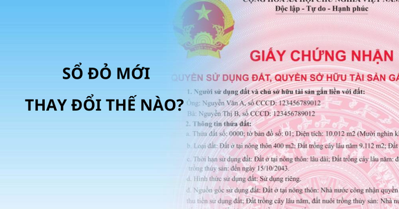 Từ năm nay, 3 thay đổi lớn liên quan đến sổ đỏ người dân cần phải biết