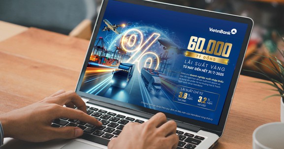 VietinBank dành 60.000 tỷ đồng ưu đãi lãi suất, tiếp sức doanh nghiệp xuất nhập khẩu