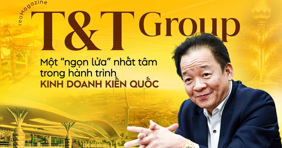 T&T group và tinh thần “nhất tâm” kiến quốc