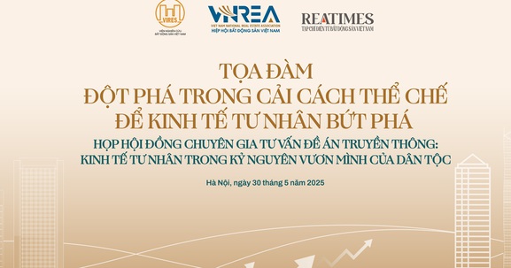Ngày mai diễn ra Tọa đàm "Đột phá trong cải cách thể chế để kinh tế tư nhân bứt phá"