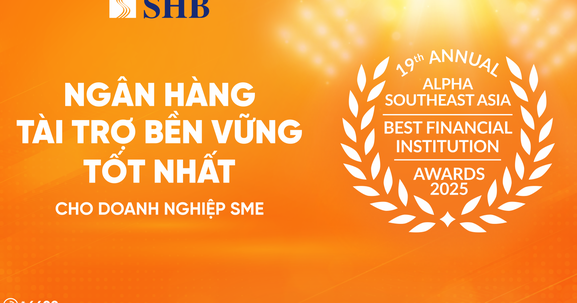 SHB được vinh danh “Ngân hàng tài trợ bền vững tốt nhất dành cho Doanh nghiệp SME” tại Việt Nam năm 2025