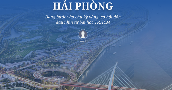 Hải Phòng đang bước vào chu kỳ vàng, cơ hội đón đầu nhìn từ bài học TP.HCM