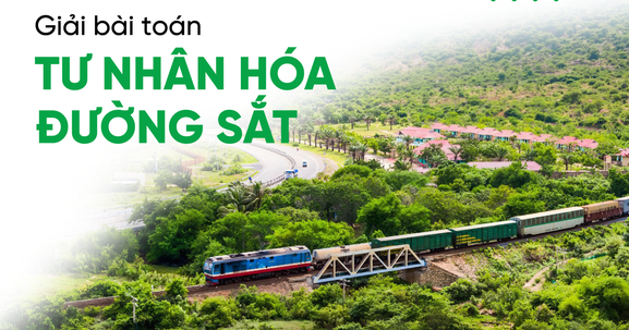 Giải bài toán tư nhân hóa đường sắt: Mở cửa, nhưng làm sao vẫn giữ quyền kiểm soát?