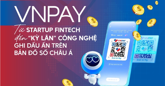 VNPAY và vị thế kiến tạo "đời sống số", đưa Fintech Việt vươn tầm châu Á