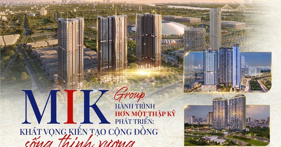 MIK Group và hành trình hơn một thập kỷ phát triển: Khát vọng kiến tạo cộng đồng sống thịnh vượng