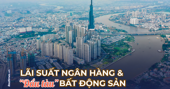 Bài 2: Kịch bản lãi suất tăng - Khi "đòn bẩy" thành gánh nặng, bất động sản đối mặt cú sốc