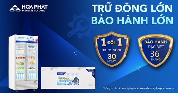 Điện lạnh Hòa Phát nâng thời gian bảo hành lên 3 năm cho tủ đông, tủ mát dung tích lớn