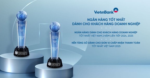 VietinBank ghi dấu ấn quốc tế với hai giải thưởng ngân hàng doanh nghiệp