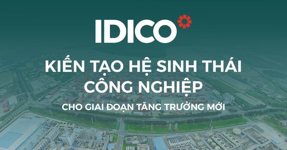 IDICO: Hơn 25 năm đồng hành cùng công nghiệp hóa và dấu mốc Top 10 doanh nghiệp phát triển bất động sản công nghiệp hàng đầu Việt Nam