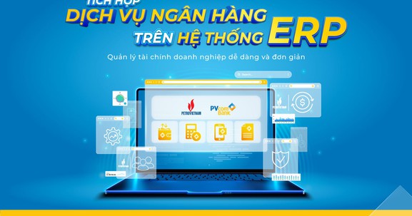 PVcomBank và Petrovietnam hợp tác triển khai kết nối thành công dịch vụ Ngân hàng mở